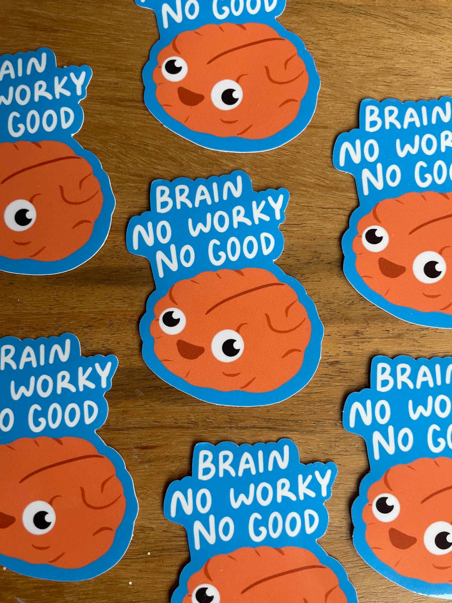 Brain No Worky No Good 3" Vinyl Sticker