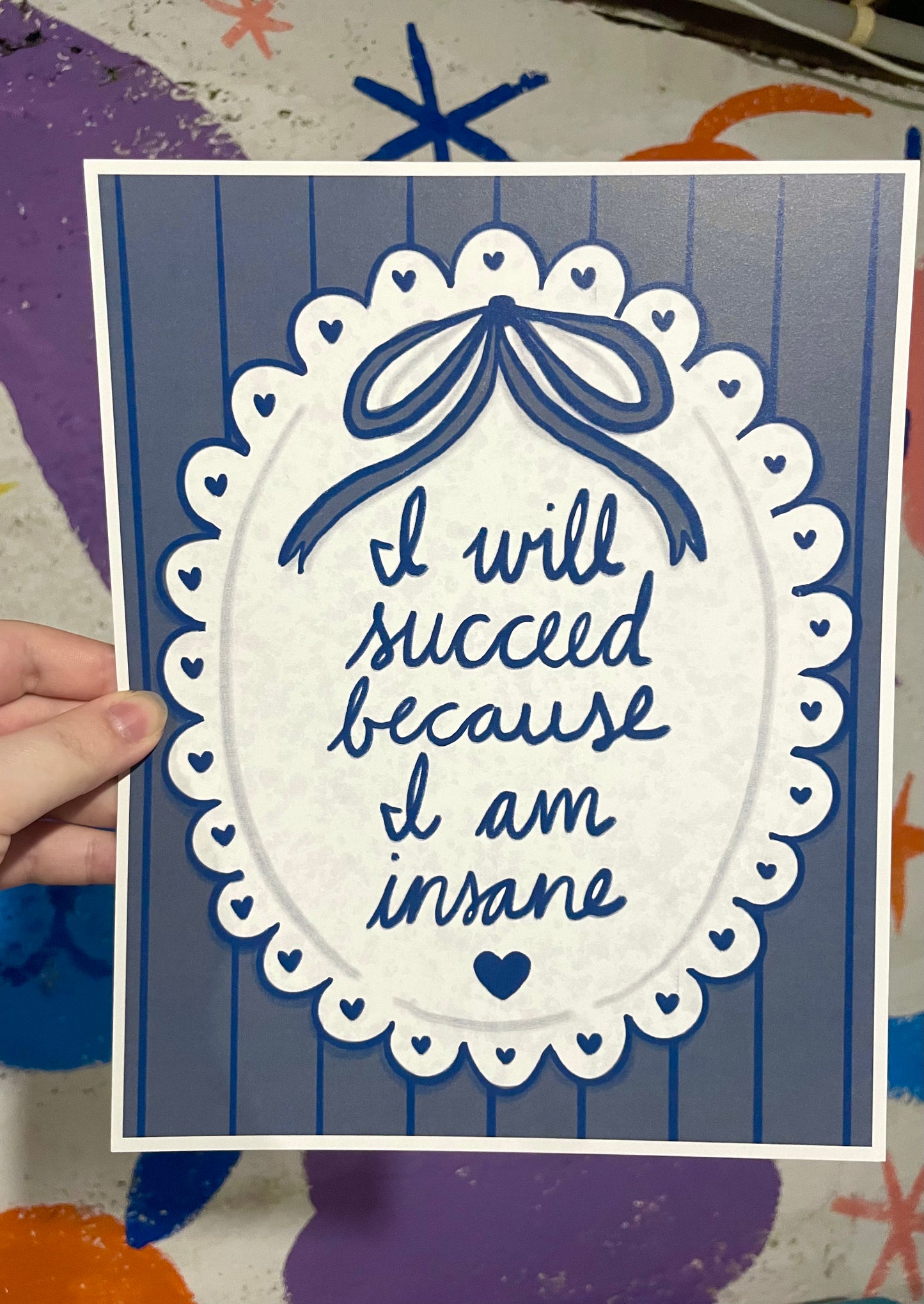 I Will Succeed Because I Am Insane Digital Print Download For Print At Home