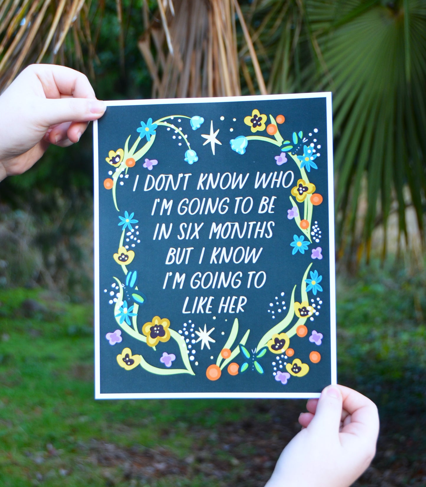 I Know I'm Going to Like Her Print