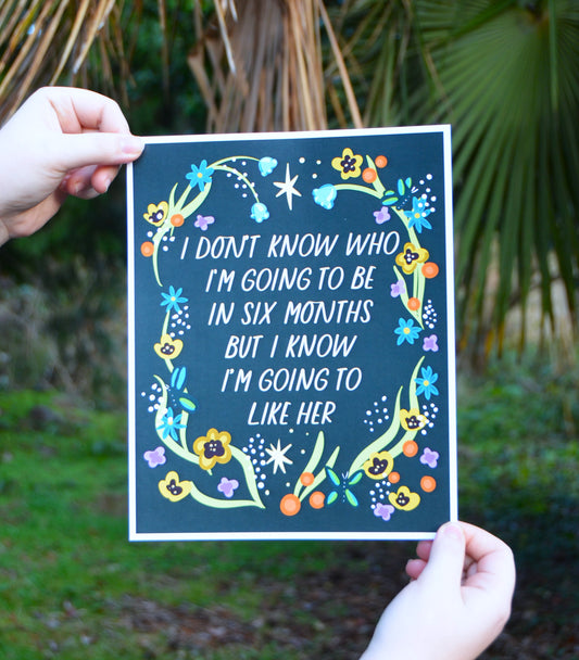 I Know I'm Going to Like Her Print