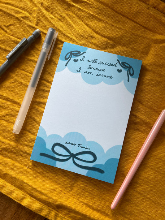 I Will Succeed Because I Am Insane 4"x6" Notepad