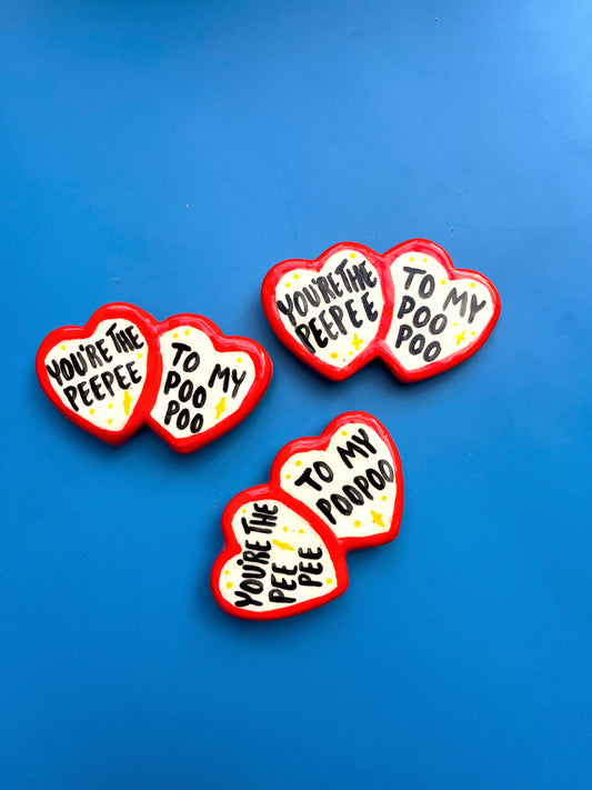 You're the Peepee to my Poopoo Valentine Magnet